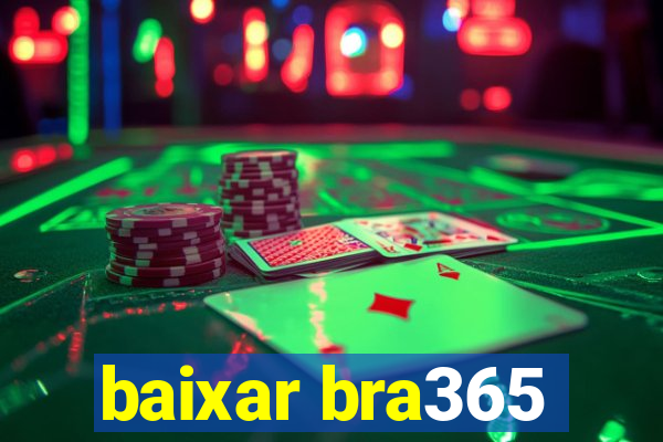 baixar bra365